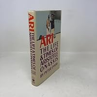 Ari the Life and Times of Aristotle Onassis 0671465082 Book Cover