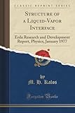 Structure of a Liquid-Vapor Interface (Classic Reprint): Erda Research and Development Report, Physics, January 1977