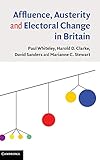  Affluence, Austerity and Electoral Change in Britain