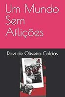 Um Mundo Sem Aflições (Portuguese Edition) B08BWFDJMN Book Cover
