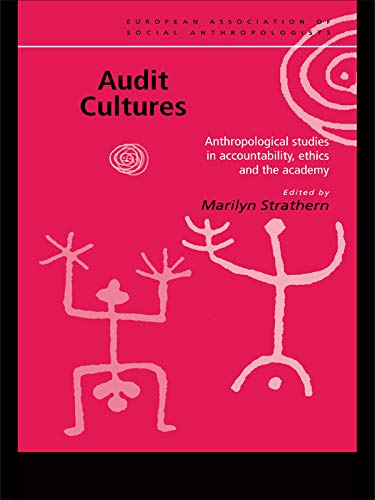 Audit Cultures: Anthropological Studies in Accountability, Ethics and the Academy (European Associat PDF Ebook En Ligne
