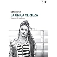 LA UNICA CERTEZA