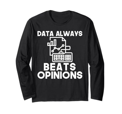 Data Versus Opinion Data Scientist Designs Long Sleeve T-Shirt