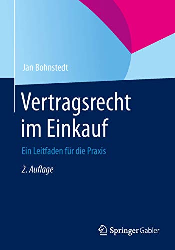 Vertragsrecht im Einkauf: Erfolgsfaktor im Supply Chain Risk Management (SCRM) Vertragsrecht im Einkauf: Erfolgsfaktor im Supply Chain Risk Management (SCRM)
