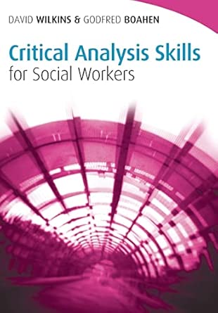 Critical Analysis Skills For Social Workers Unabridged Edition book cover