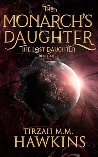 The Monarch's Daughter, Book Three: The Lost Daughter