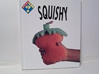 What Is Squishy (What Is) 1575720485 Book Cover