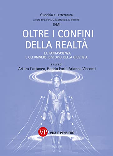 Oltre i confini della realtà: fantascienza e universi distopici della giustizia