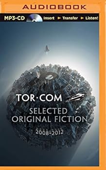 Tor.com: Selected Original Fiction, 2008-2012