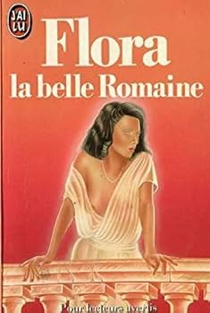 Paperback Flora la belle romaine *** (LITTÉRATURE FRANÇAISE) [French] Book
