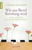  Wie aus Beruf Berufung wird: Erfolg und Glück aus Sicht des Familien-Stellens
