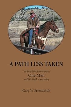 Paperback A Path Less Taken: The True Life Adventures of One Man and His Faith Awakening Book