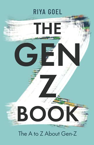 The Gen-Z Book: The A To Z About Gen-Z