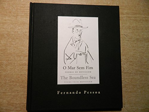 O Mar Sem Fim: Poemas De Mensagem/ The Boundless Sea: Poems From Mensagem (Bilingual)