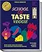 Produktbild School of Taste veggie: Meine kleine Schule der Aromen in 50 einfachen vegetarischen Rezepten  Schritt für Schritt zu wahren Geschmackserlebnissen