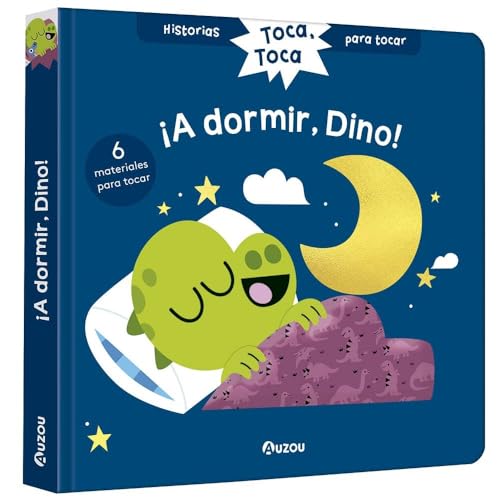 Historias para tocar. Toca, toca. ¡A dormir, Dino! Libro con text...