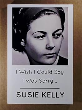 Paperback I Wish I Could Say I Was Sorry Book