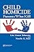 Child Homicide: Parents Who Kill