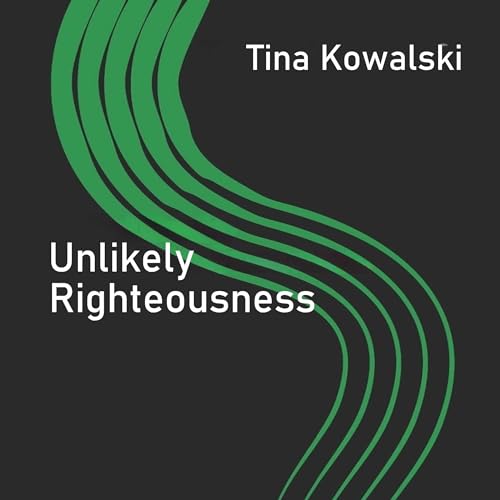 Unlikely Righteousness by Tina Kowalski episode artwork