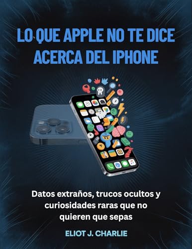Ya en manzanajugosa.com: LO QUE APPLE NO TE DICE ACERCA DEL IPHONE: Datos extraños, trucos ocultos y curiosidades raras que no quieren que sepas