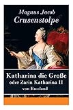 Katharina die Große - oder Zarin Katharina II von Russland