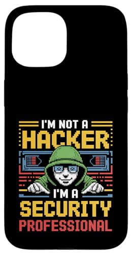 I'm Not A Hacker I'm A Security Professional - �X�}�z�P�[�X iPhone 15 �p