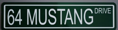 Metal Street Sign "64 Mustang Drive Ford