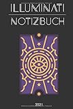  Illuminati Notizbuch 2021: A5 Kalender für Fans von Verschwörungstheorien, den Illuminati oder der flachen Erde
