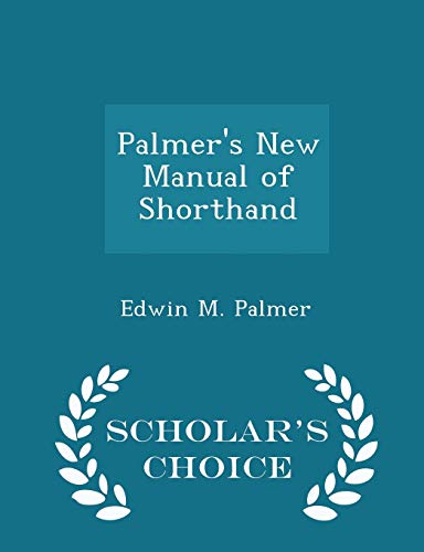 Palmer's New Manual of Shorthand - Scholar's Ch... 1296085422 Book Cover