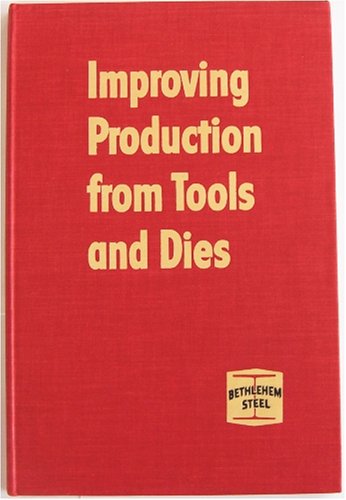 Improving Production from Tools and Dies (handb... B0013HLLS4 Book Cover