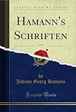 Hamann's Schriften, Vol. 2 (Classic Reprint) - Johann Georg Hamann 