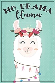 No Drama Llama Journal: with MORE LLAMAS INSIDE this no llama Drama journal for girls / Llama notebook Draw Write journal (lined and blank pages)! Makes great llama gifts for girls!