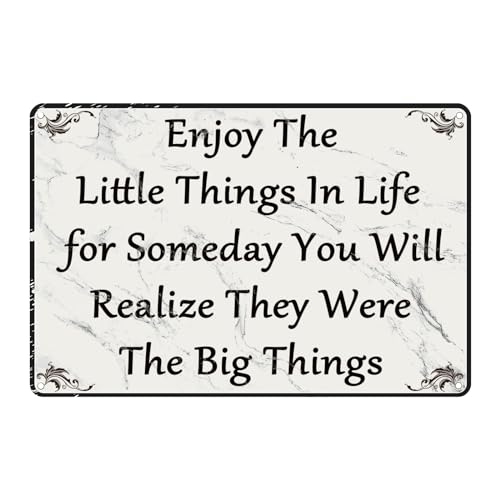 Targa in metallo per ufficio, decorazione artistica da parete motivazionale "Enjoy the Little Things in Life for Someday You Will Realize They Were the Big Things Sign Inspirational Quotes Signs
