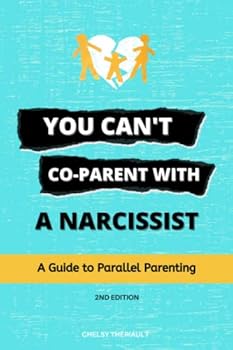 Paperback You Can't Co-Parent With a Narcissist: A Guide to Parallel Parenting Book