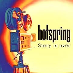 Story is over / hotspring