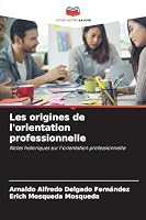 Les origines de l'orientation professionnelle 6208650399 Book Cover