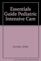 Essentials of Pediatric Intensive Care/Essentials of Pediatric Intensive 0942219031 Book Cover