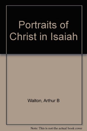 Portraits of Christ in Isaiah B0007HMD9M Book Cover