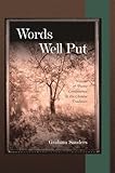 Words Well Put: Visions of Poetic Competence in the Chinese Tradition (Harvard-Yenching Institute Monograph Series)