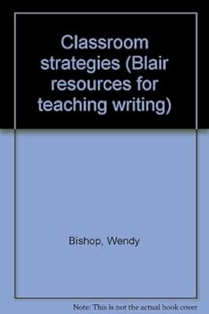 Unknown Binding Classroom strategies (Blair resources for teaching writing) Book