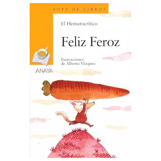 Feliz Feroz (Literatura Infantil (6-11 Años) - Sopa De Libros)