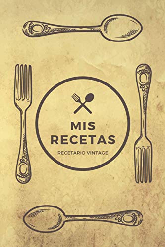 Mis Recetas | Recetario Vintage | Libro Recetario Maravilla Maravillosa: Recetario de Cocina en Blanco Vintage | Recetarios de Cocina para escribir ... | 120 páginas de recetas personalizables
