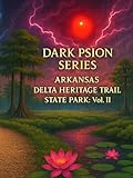 psion series 5mx pro  DARK PSION SERIES: ARKANSAS DELTA HERITAGE TRAIL STATE PARK: Vol. II