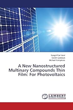 Paperback A New Nanostructured Multinary Compounds Thin Film: For Photovoltaics Book