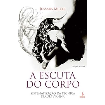 Capa do livro A escuta do corpo: Sistematização da Técnica Klauss Vianna