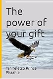 The power of your gift (Paradise)