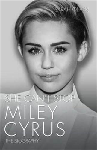 She Can't Stop - Miley Cyrus: The Biography