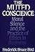 The Muted Conscience: Moral Silence and the Practice of Ethics in Business