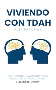 Paperback Viviendo con TDAH: Ejercicios pra´cticos para mejorar tu vida diaria (5 BONUS INCLUIDOS) (Spanish Edition) [Spanish] Book