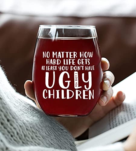 Casuvea Gifts For Dad Mom, Funny Wine Glass, Birthday Stemless Wine Glass, Fathers Mothers Day Gifts For Daddy Mommy, No Matter How Hard Life Gets You Don't Have Ugly Children, Christmas Gifts #TOP2